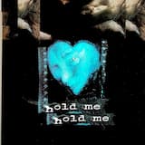 hold me