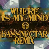 Where Is My Mind? (Bassnectar remix)