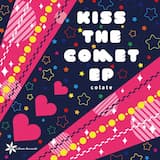Kiss The Comet