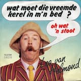 Wat moet die vreemde kerel in m’n bed