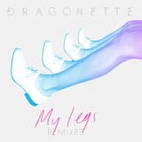 My Legs (Milk N Cookies Remix)