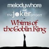 Whims of the Goblin King