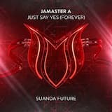 Just Say Yes (Forever) (Extended Mix)