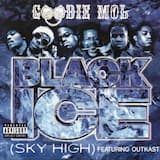 Black Ice (Sky High) (Goodie Mob version) (dirty)