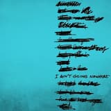 I Ain’t Going Nowhere