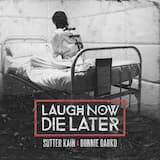 Laugh Now Die Later