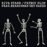 Get Naked (Fatboy Slim vs. Futuristic Polar Bears Naked Circus remix)