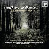 Symphony No. 3, Op. 36 (1976) 'Symphony of Sorrowful Songs': III. Lento - Cantabile semplice