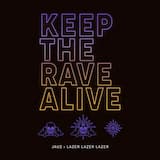 Keep the Rave Alive