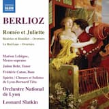 Roméo et Juliette, op. 17, Part One: Strophes: Premiers transports que nul n’oublie! (mezzo-soprano, chorus)