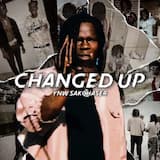 Changed Up (Slow Down Part 2)