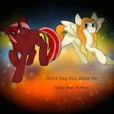 Don’t Say You Want Me