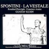 La Vestale: Acte II. No. 12. Trio « Ah ! si je te suis chère »