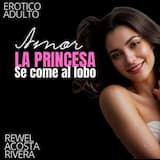 06 LA PRINCESA SE COME AL LOBO