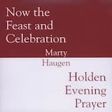 Now the Feast and Celebration: Now the Feast