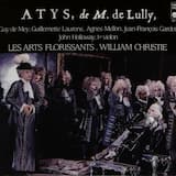 Atys : Acte IV, Scène 2. Prélude / Célénus : "Belle Nymphe" / Scène 3.