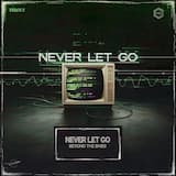 Never Let Go (Extended Mix)