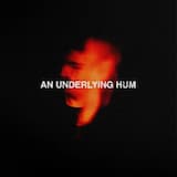 An Underlying Hum