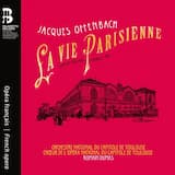 La Vie parisienne : Acte III. Finale. « Nous ne faisons rien ce soir »