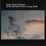 At the Still Point of the Turning World