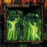 Wachuma's Wave