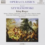 Krol Roger (King Roger), Op. 46: Act II: Entrance of Roxane: A-, A- (Chorus)
