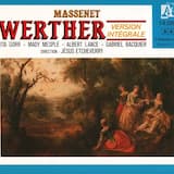 Werther: Acte IV, Second tableau, scène I (Werther « Ah !... Charlotte, je meurs... »)