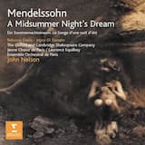 Mendelssohn: A Midsummer Night’s Dream, Incidental Music, Op. 61: Overture