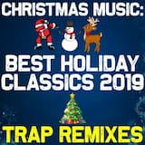 Rockin’ Around the Christmas Tree (Trap Remix)