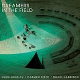 Dreamers In The Field