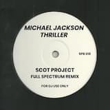 Thriller (Scot Project Full Spectrum remix extended mix)