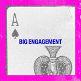 Big Engagement
