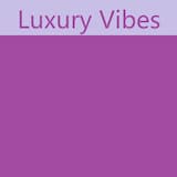 Luxury Vibes