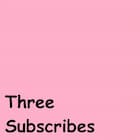 Three Subscribes
