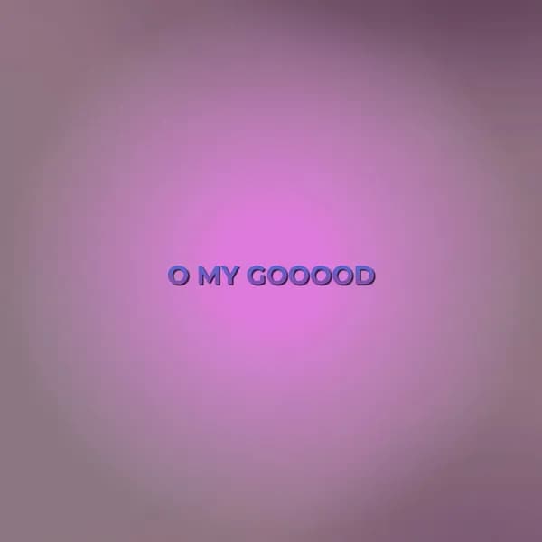 O MY GOOOOD image