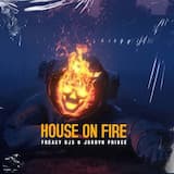 HOUSE ON FIRE