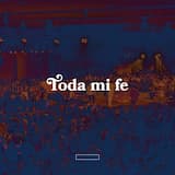 Toda mi fe