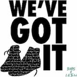 We've Got It