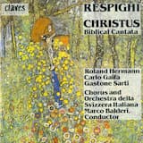 Christus, Biblical Cantata in Two Parts for Soloists, Chorus and Orchestra: I. Part I