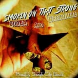 Smoking on That Strong