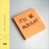 It’ll Be Alright