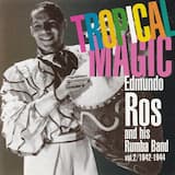 Edmundo Ros Reminisces About His Early Recordings And Tells Of His Future Plans