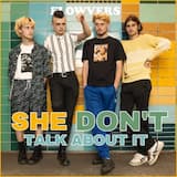 She Don't Talk About It