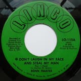 Don’t Laugh in My Face and Steal My Man (Part 1 vocal)