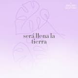 Será llena la tierra