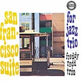 San Francisco Suite: View of the Golden Gate Bridge From Sausalito / Grant Street (Chinatown) / Barbary Coast / Cousin Jimbo's Between 3 and 7 A.M. / Dawn in the City