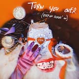 Turn You Over (Keep on Comin' on)