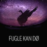 Fugle Kan Dø