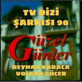 Güzel Günler TV Dizi Şarkısı (Original Motion Picture Soundtrack)