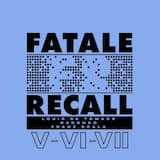 Fatale Recall 6